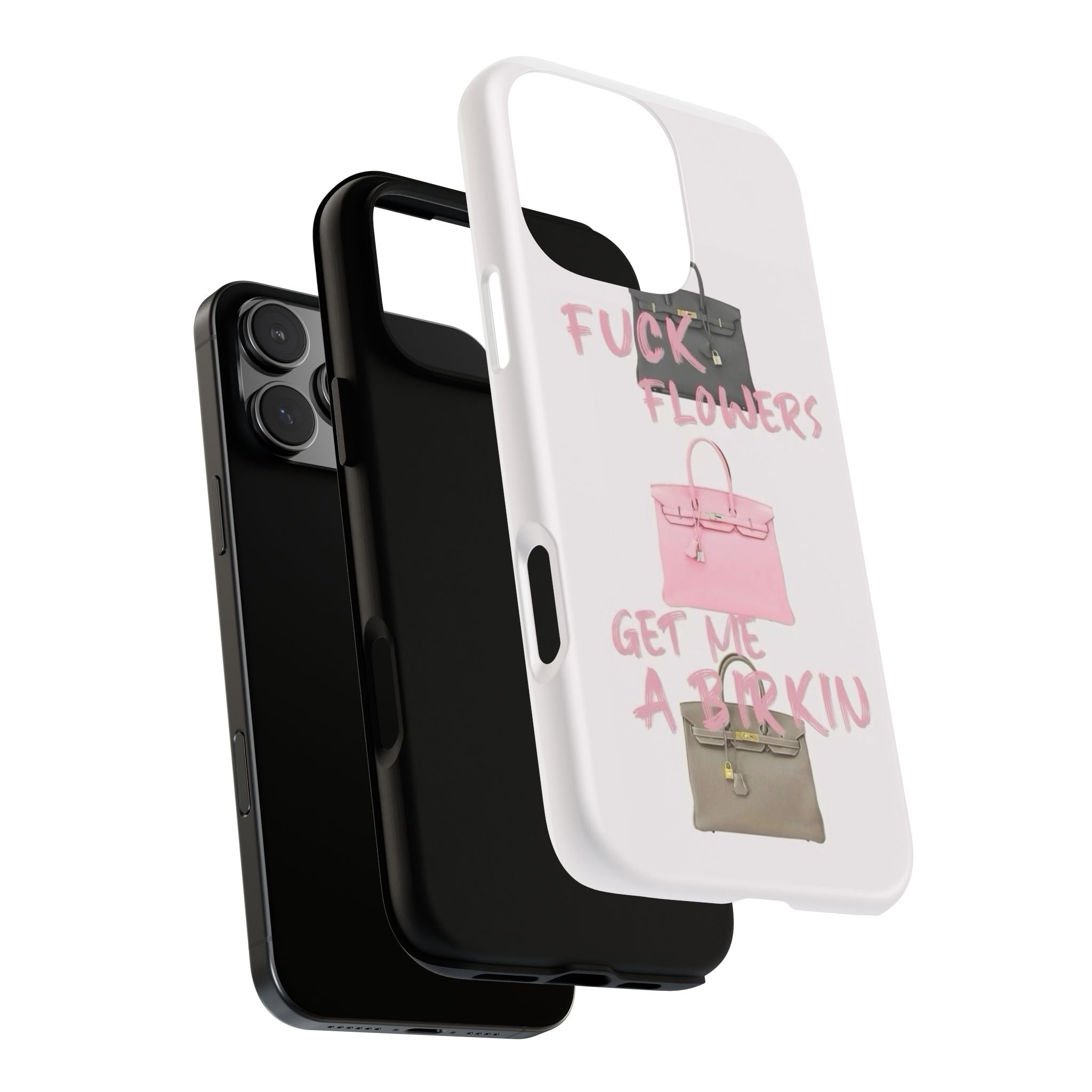 Fuck Flowers, Get Me a Birkin