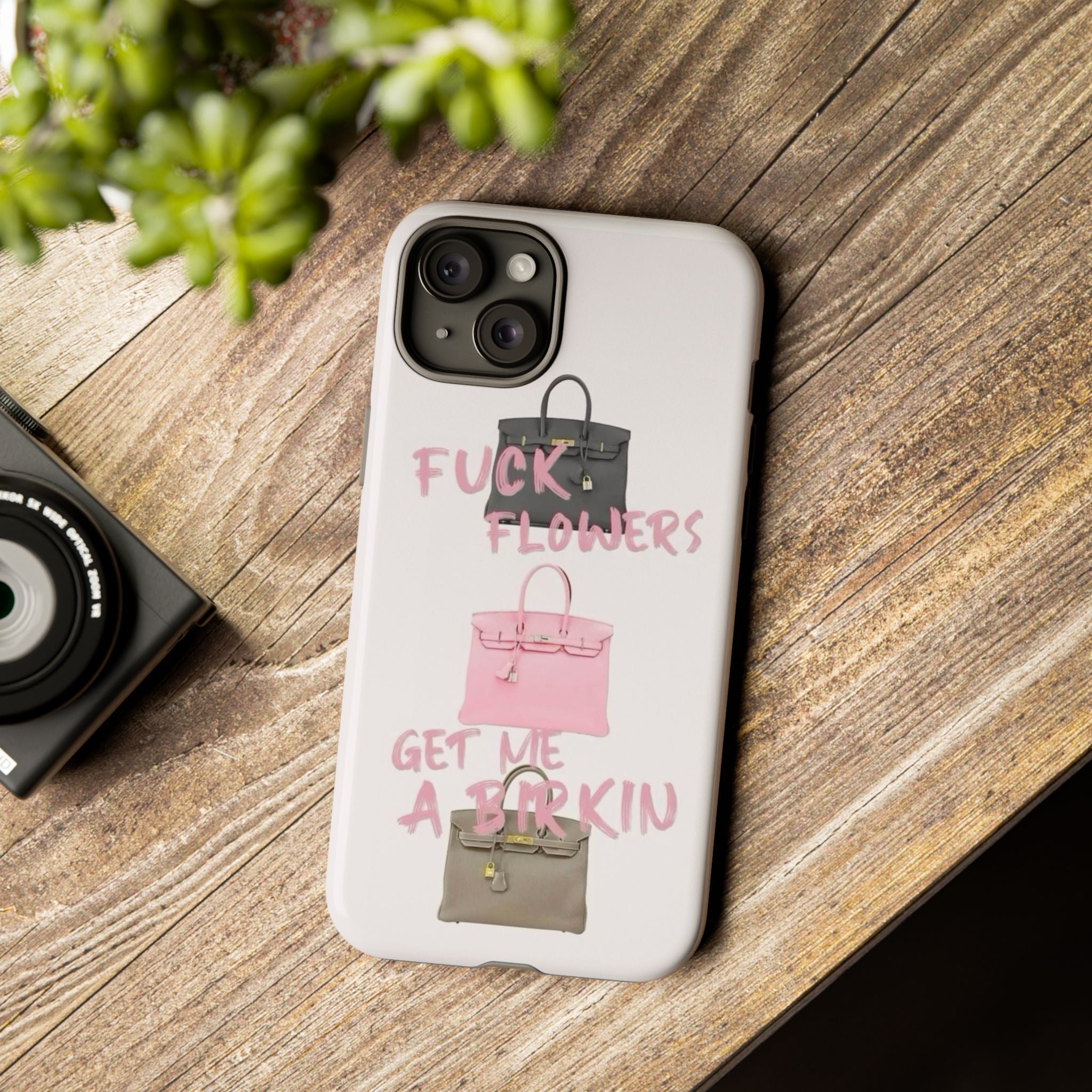 Fuck Flowers, Get Me a Birkin