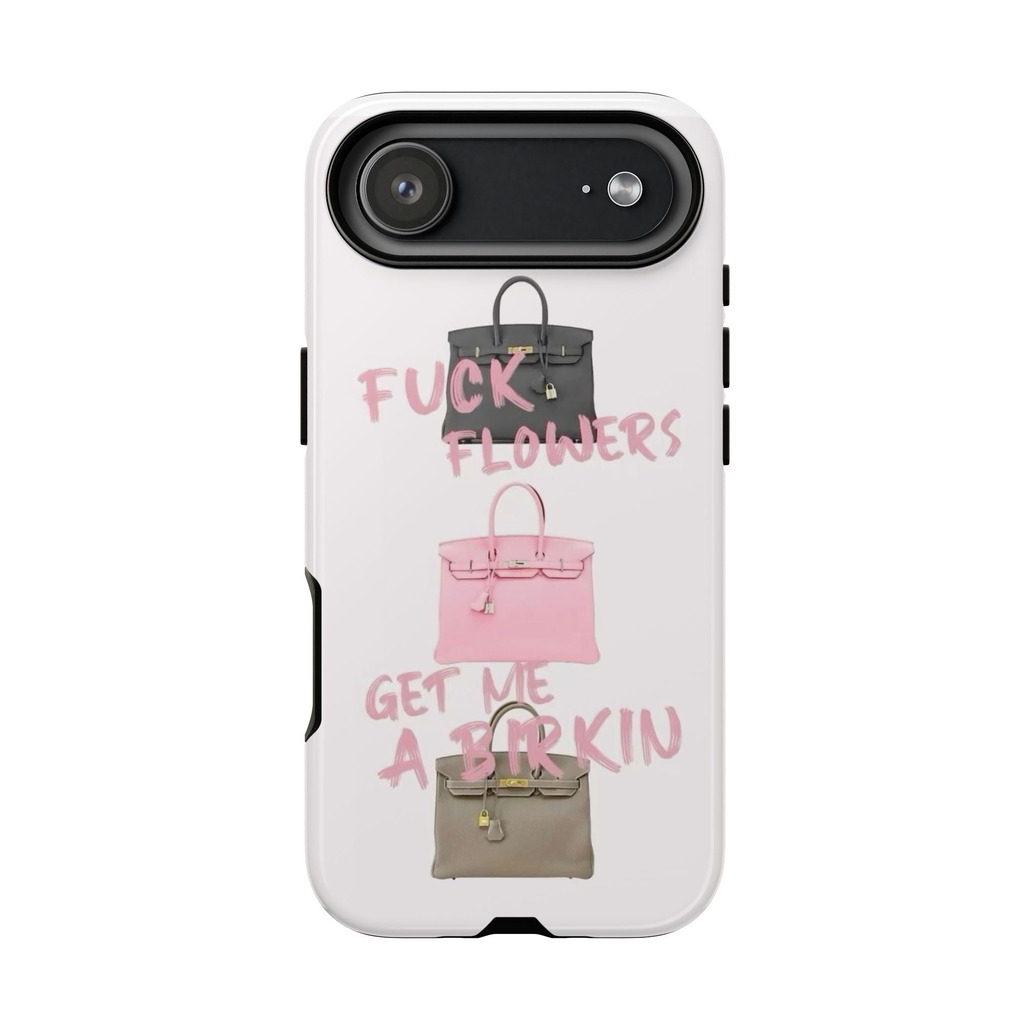 Fuck Flowers, Get Me a Birkin