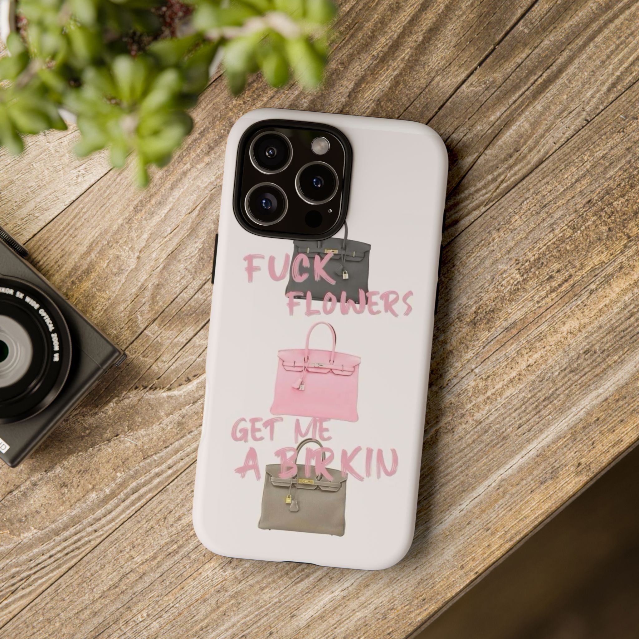 Fuck Flowers, Get Me a Birkin