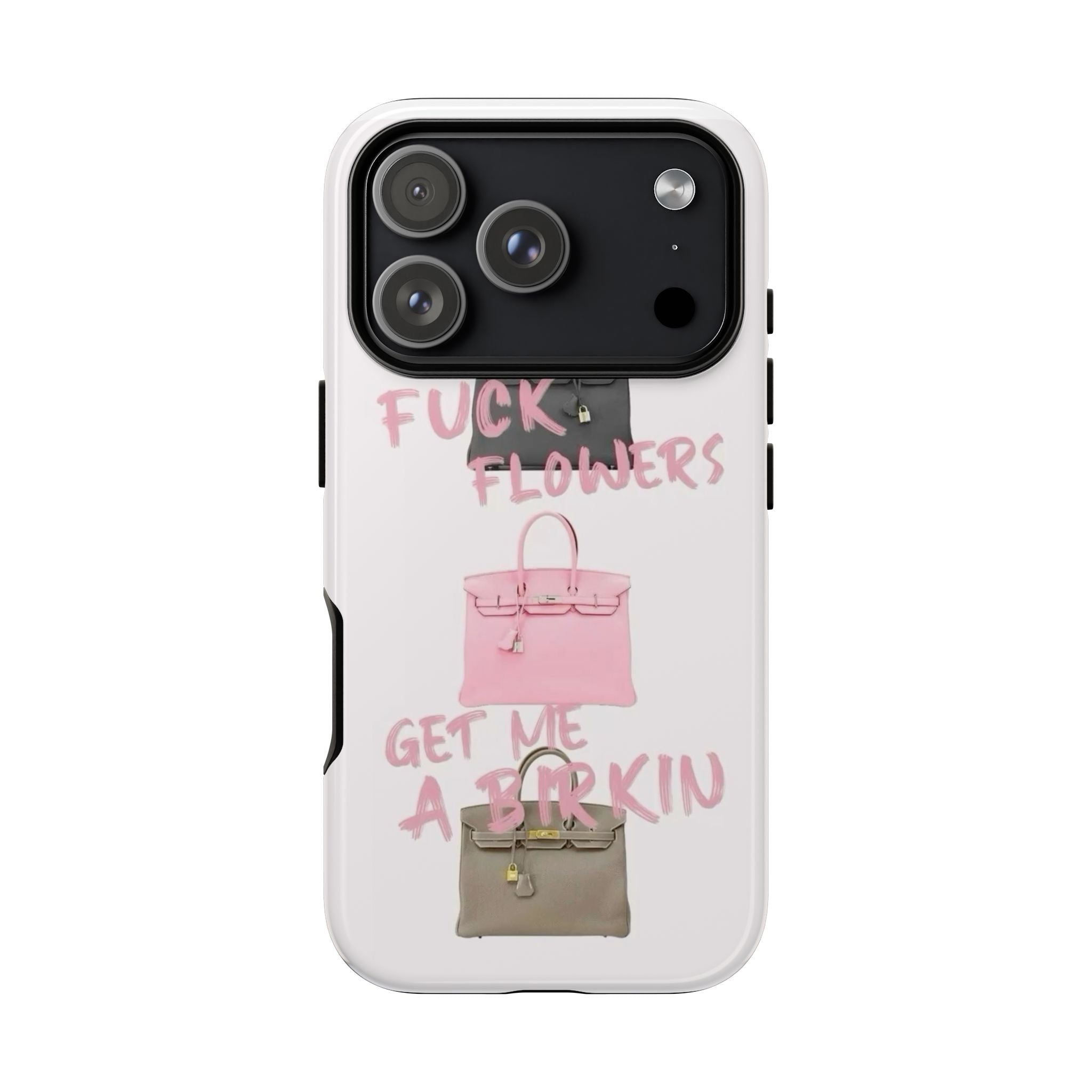 Fuck Flowers, Get Me a Birkin